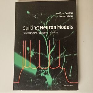 Spiking Neuron Models Single Neurons, Populations, Plasticity Neuorscience Book